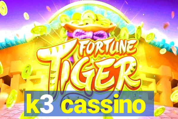 k3 cassino